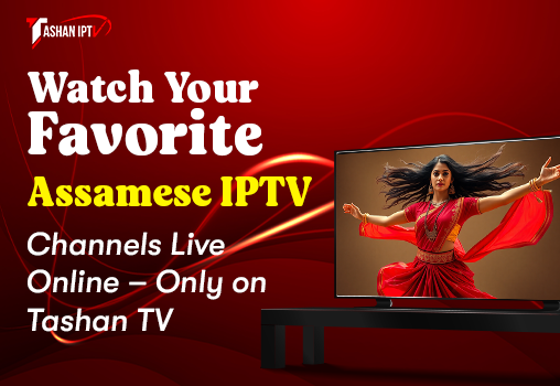 Assamese IPTV Channels