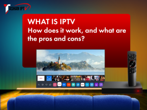 What is IPTV